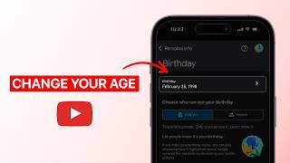 How to Change Your Age On YouTube?