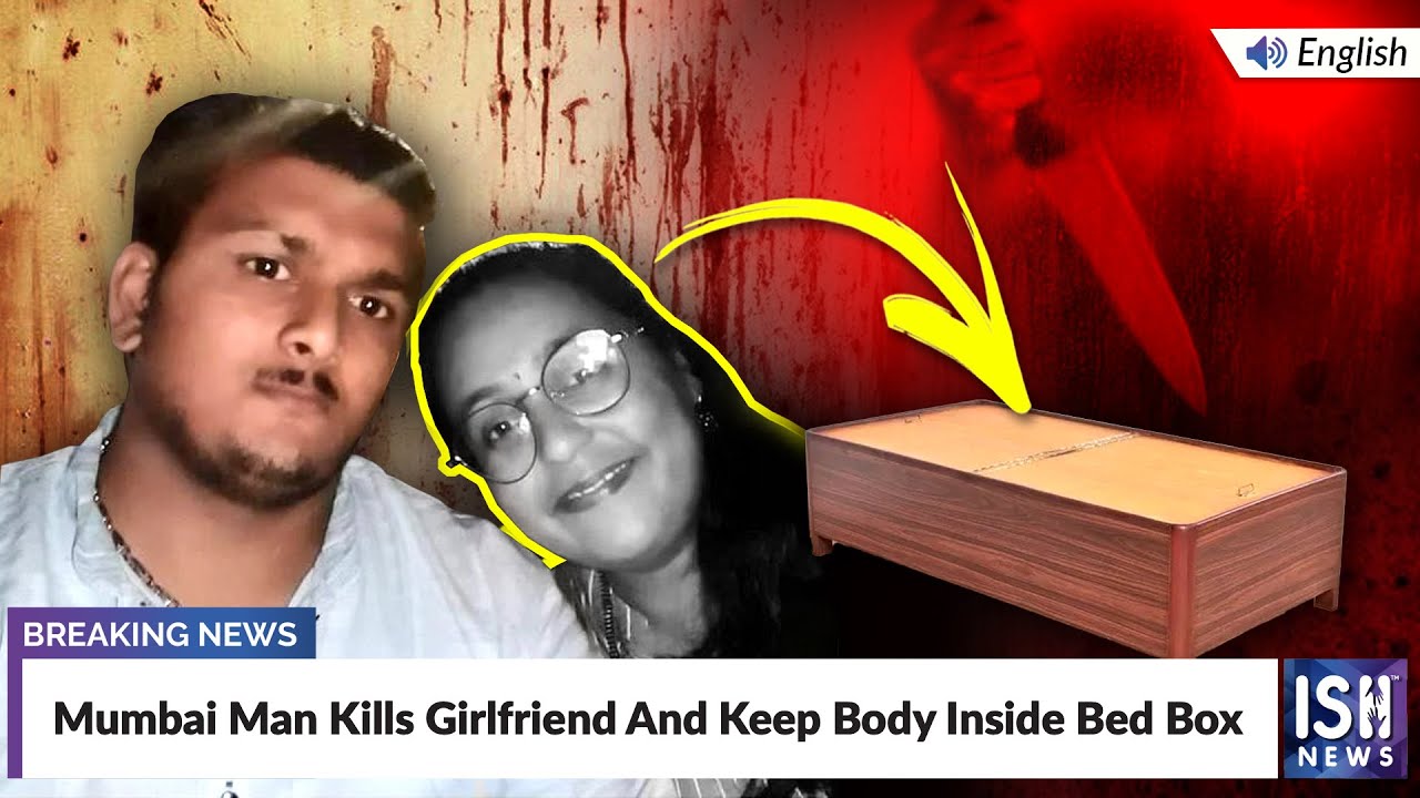 Mumbai Man Kills Girlfriend And Keep Body Inside Bed Box  | ISH News