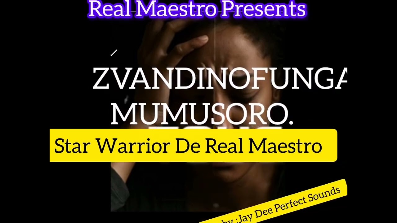 Star Warrior De Real Maestro.. Zvandinofunga mumusoro