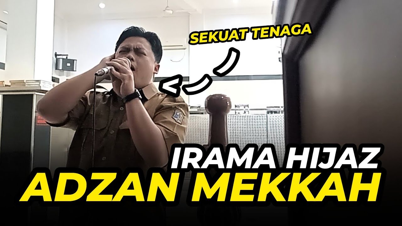 ADZAN MEKKAH IRAMA HIJAZ