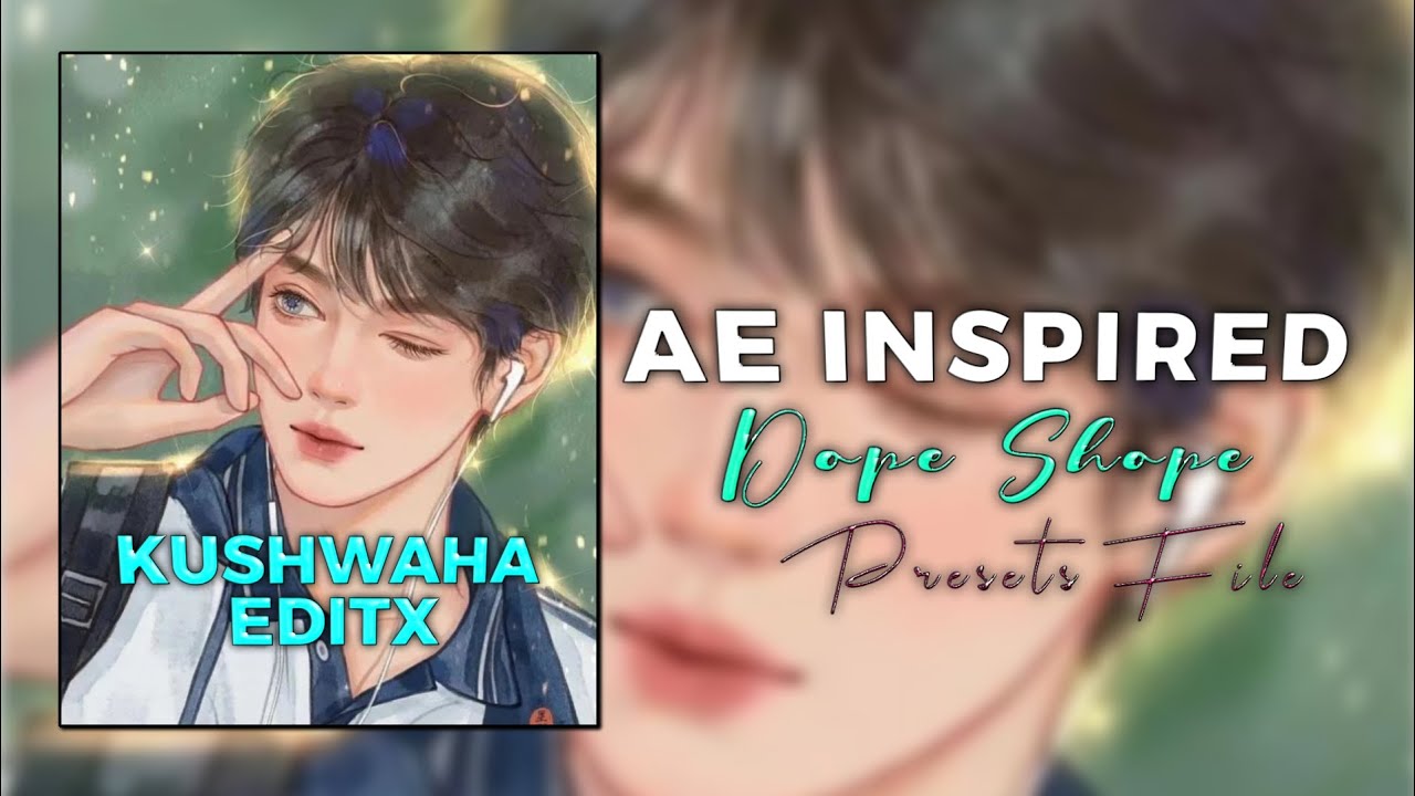 Dope Shope 🥵🔥EFX Alight Motion Preset XML🔒||(60fps)||AE Inspired||°Badass Edit°||KUSHWAHA EDITS 