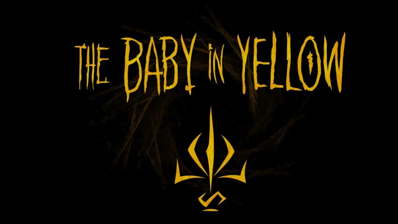 The baby in yellow ( part1)