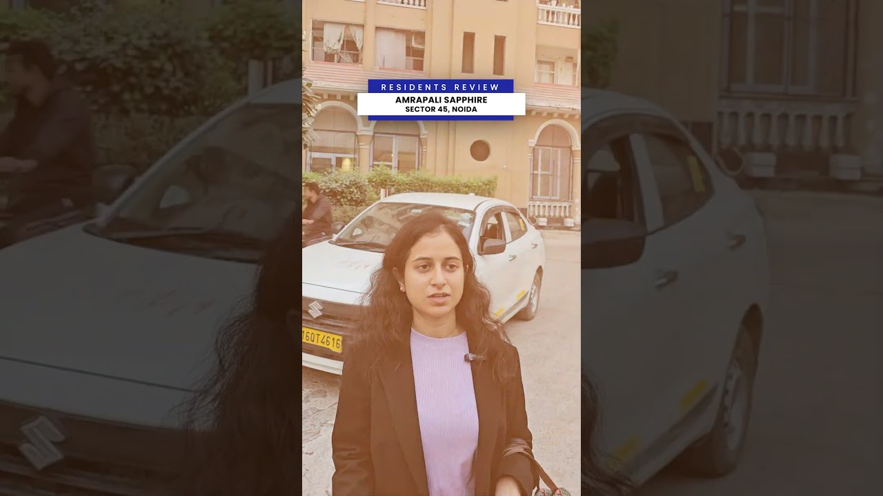 Resident Review | Amrapali Sapphire, Sector 45 Noida – What Living Here Is Really Like