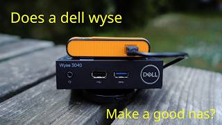 How to turn a dell wyse into a nas!