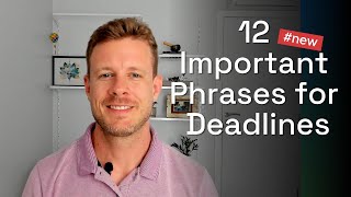 12 Important English Phrases to Talk about Deadlines