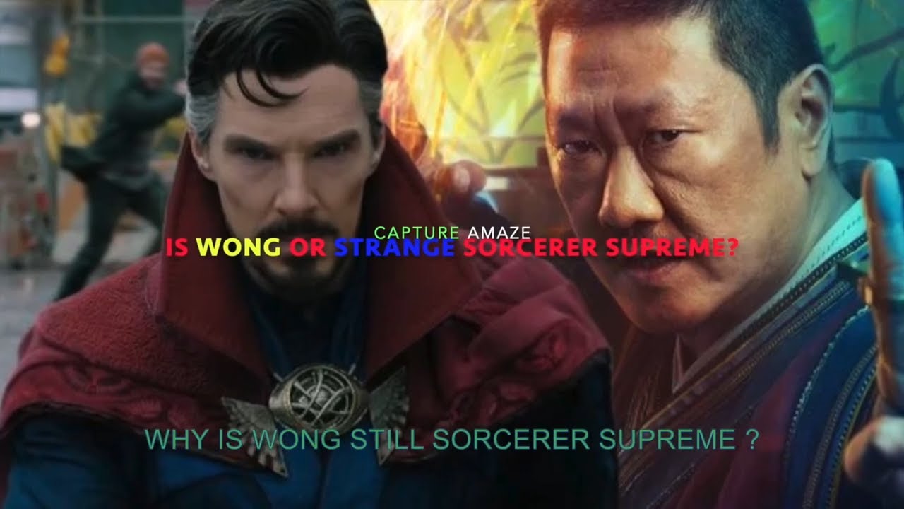Why is Wong the sorcerer supreme 
