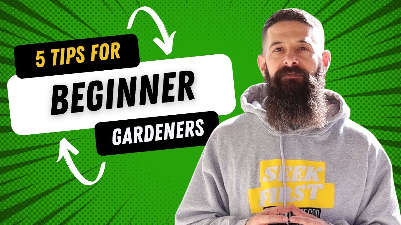 BEGINNER Gardening Tips - 5 Tips to help you start a garden - YouTube