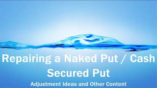 Repairing a Naked Put (Cash Secured Put)