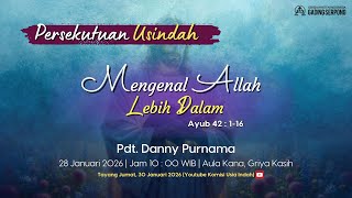 Persekutuan USINDAH - Pdt. Danny Purnama | 28 Januari 2026