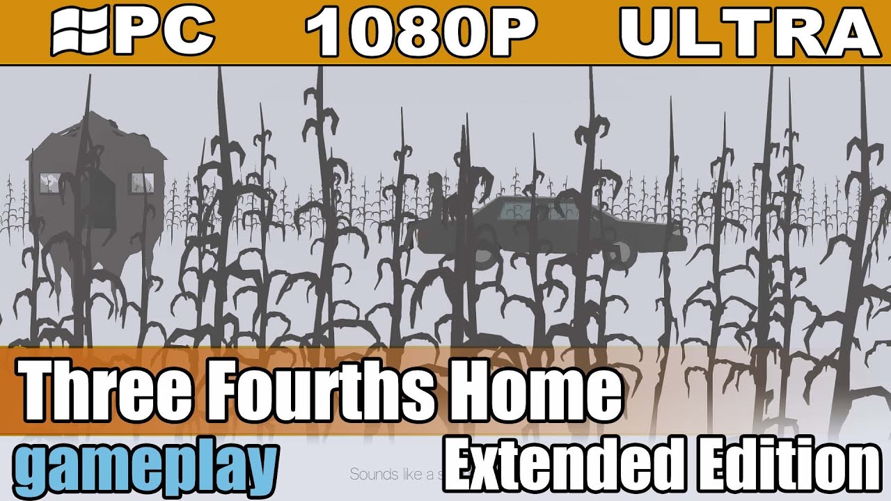 Three Fourths Home: Extended Edition gameplay HD [PC - 1080p] - Visual Short Story Adventure