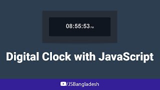 Digital Clock with JavaScript (Live Project)
