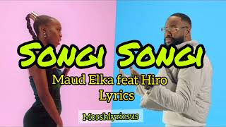 Maud Elka feat Hiro - Songi Songi | Lyrics/letra | ENGLISH TRANSLATION