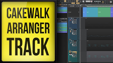 Cakewalk by Bandlab: Arranger Track Tutorial