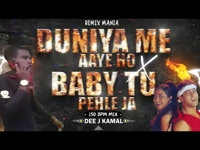 Duniya Me Aaye Ho X Baby Tu Pehle Ja 150 Bpm Troll Remix Dee j Kamal #kumarsanu class=