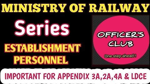 APPENDIX 3A/2A/4A/LDCE 30% & 70%. Most important Establishment/ Personnel objective questions.