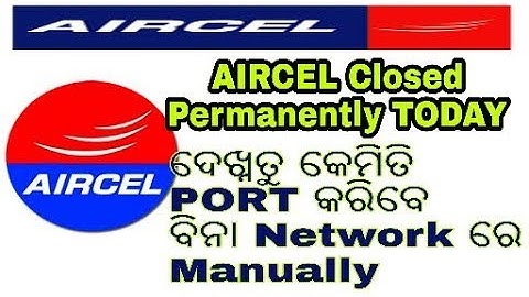AIRCEL Closed Permanently || How to PORT Manually without Network //Must Watch..