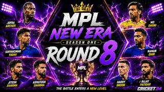 🔥 MPL NEW ERA SEASON ONE | ROUND 8 LIVE 🟣 | CRICKET 24 🏆