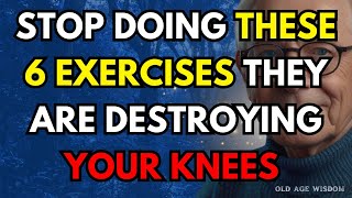 Seniors, Stop Doing These 6 Exercises After 70 – They Are Destroying Your Knees | Old Age Wisdom