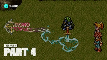 TildeShambles - Chrono Trigger (DS Version) - Part 4