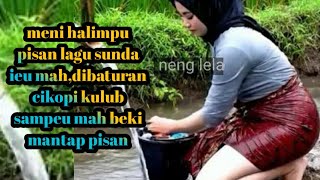 Meni Halimpu Lagu Sunda ieu mah,komo dibaturan cikopi sareng kulub sampeu mah...Pedoo pisan baraya