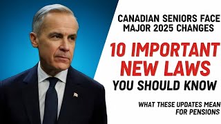 10 New Canada Laws That Will Affect Seniors In 2025 Important Updates For Older Adults