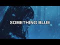 Voil  something blue  lyrics