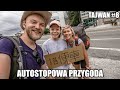 POJECHAŁA ZE MNĄ AUTOSTOPEM - TAJWAN #8