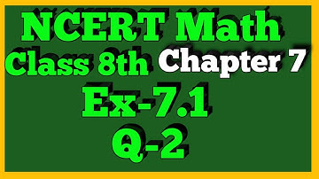 Q 2-Ex 7.1-Cube and Cube Roots-NCERT Maths Class 8th-Chapter7