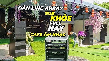Lắp dàn âm thanh sự kiện đồng bộ Star Sound | Loa array cho quán cafe ca nhạc tại Mê Linh,Hà Nội