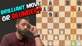 BRILLIANT MOVE OR BLUNDER? Chess Blitz Game Where I Explain My Thought Process