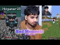 NIZGAMER'S SADDEST MOMENTS🥺😔