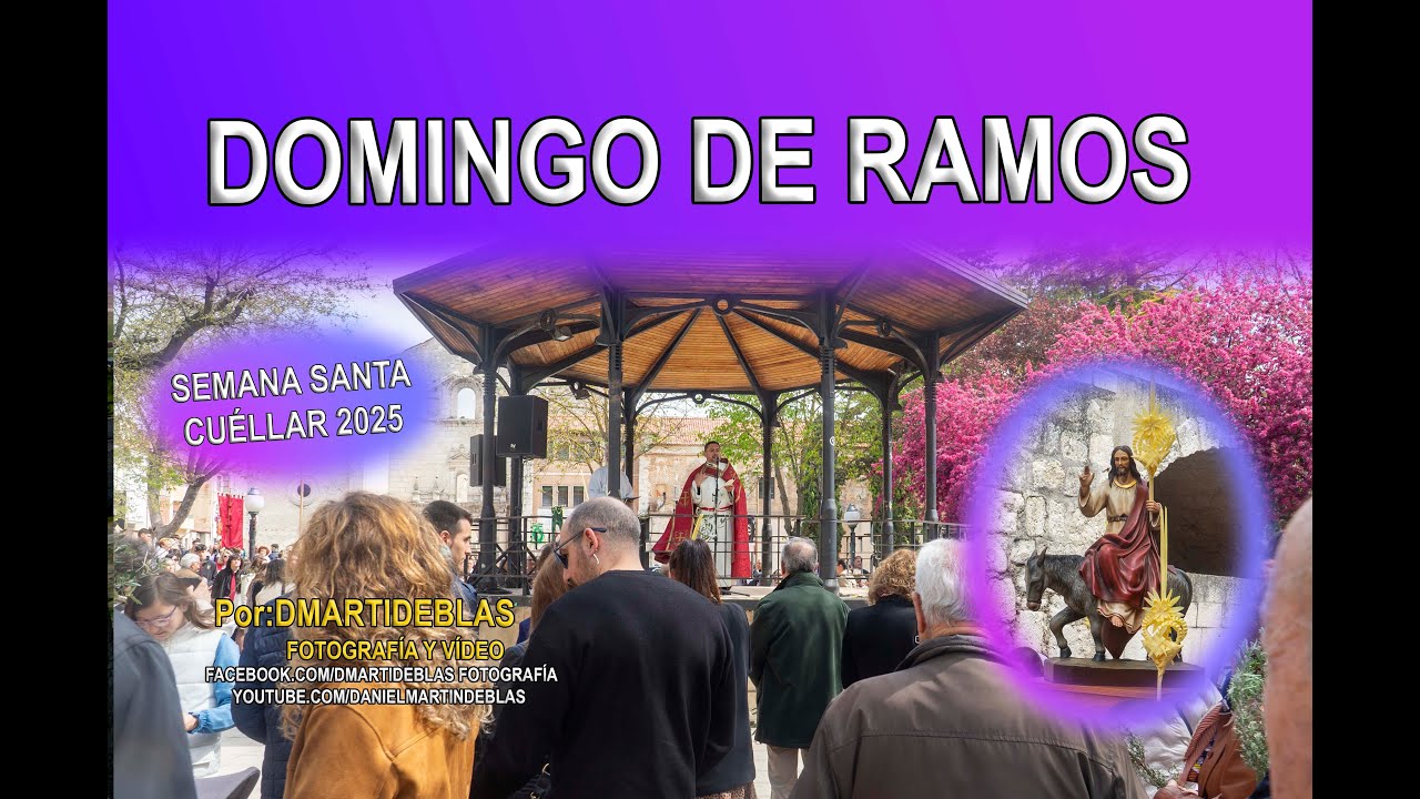 DOMINGO DE RAMOS Cuéllar 2025