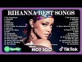 RIHANNA Greatest Hits Full Album 2024 || RIHANNA Best Songs - Top 15 Hits Playlist Of All Time