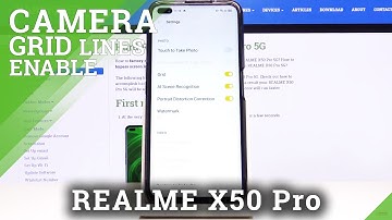 How to Enable Camera Orientation Lines in Realme X50 Pro – Enable/Disable Camera Grid Lines