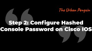 2:Configuring a Hashed Console Password Using Default Hash