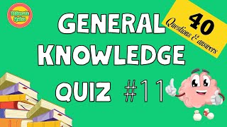 HOW MUCH DO YOU KNOW? 40 Mixed Trivia General Knowledge Quiz Questions & Answers. 11