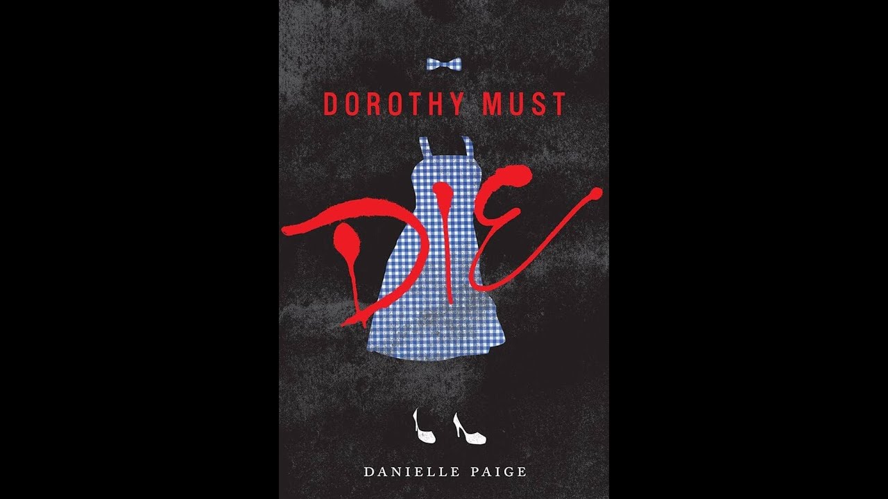 Plot summary, “Dorothy Must Die” by Danielle Paige in 6