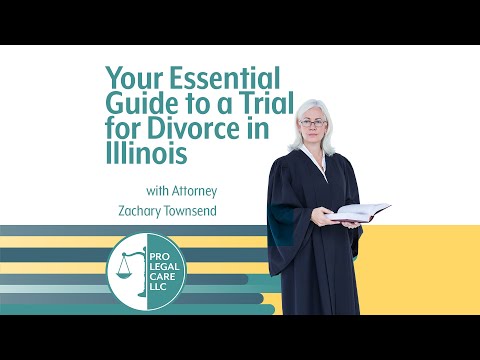 Your Guide to Divorce Trials in Illinois with Zach Townsend