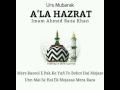 Urs e alahazrat  kull sharif fatiha  aastana e aaliya walid e majid sarkar alahazrat