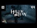 HollowBody — Часть 03 (Прохождение)