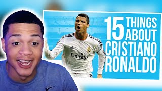 American NBA Fan Reacts To 15 Things You Didn't Know About Cristiano Ronaldo!!