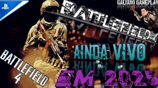 BATTLEFIELD 4 AINDA VIVO EM 2025