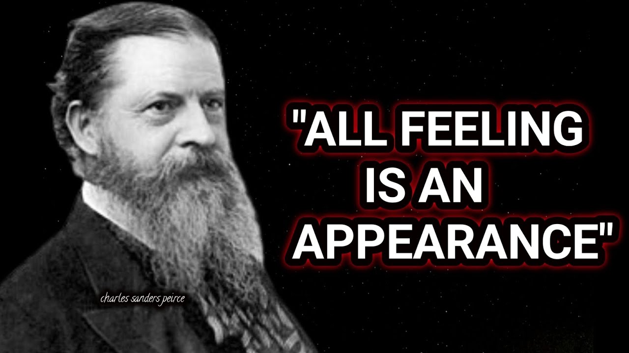 The Father of Pragmatism | Life Lessons Quotes for Charles Sanders Peirce | Life Changing Quotes