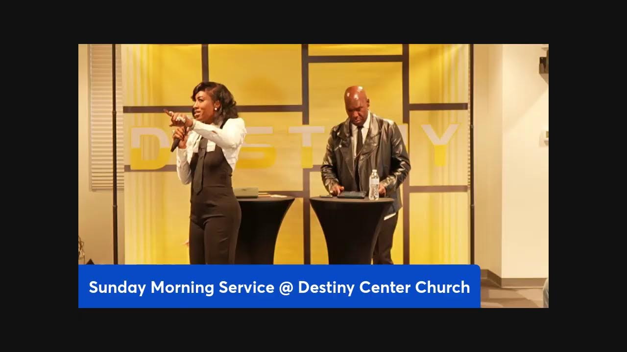 Sunday Morning Service @ Destiny Center Church