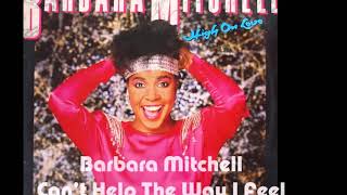 Barbara Mitchell  can't help the way i feel 1986