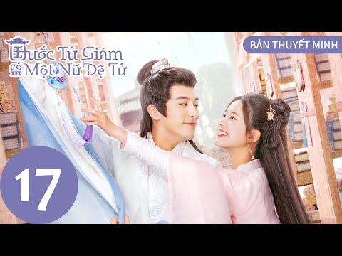 Video [BẢN THUYẾT MINH] Quốc Tử Giám Có Một Nữ Đệ Tử - Tập... - youtube
