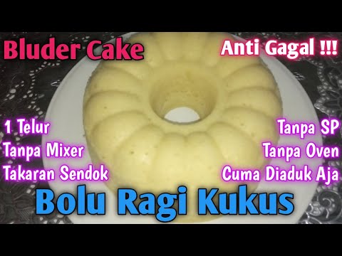 Bolu Ragi Kukus / Bluder Cake / Brudel Cake 1 Telur Tanpa ...
