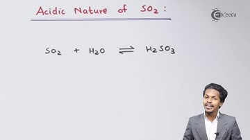 Acidic Nature of Sulphur Dioxide - P-Block Elements - Chemistry Class 12