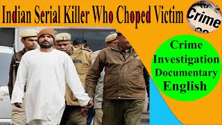 CRIME INVESTIGATION OF INDIAN SERIAL KILLER WHO CHOPPED VICTIMS BODY CHANDRAKANT JHA IN ENGLISH