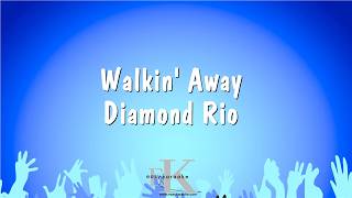 Walkin Away - Diamond Rio (Karaoke Version)